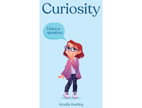 Livro Curiosity De Amelia Kesling (inglês - Capa Dura)