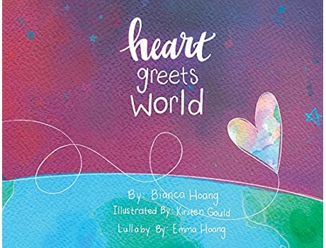 Livro Heart Greets World de Bianca Hoang (Inglês)