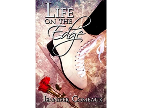 Livro Life on the Edge de Jennifer Comeaux (Inglês)