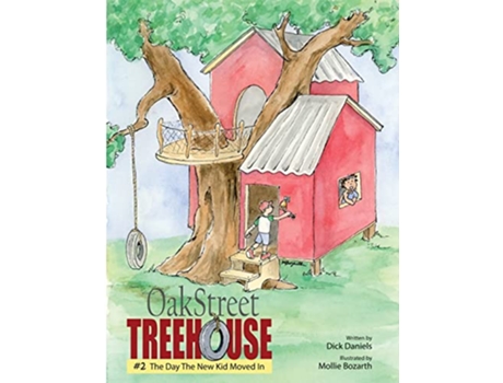 Livro Oak Street Treehouse The Day The New Kid Moved In de Dick Daniels (Inglês)