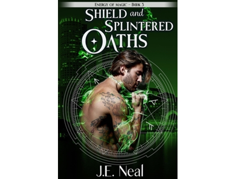 Livro Shield And Splintered Oaths De Je Neal (inglês)