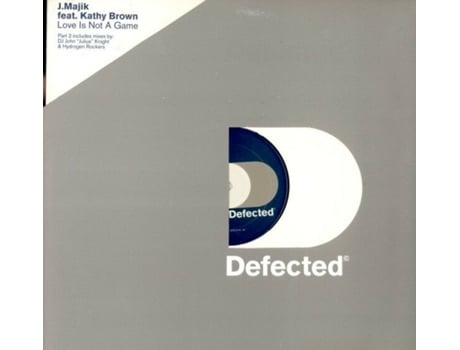 Love Is Not A Game Part 2, J Majik Feat. Kathy Brown | Media Condition Very Good | 1 X Vinyl 12, 33 ? Rpm Defected (vg)