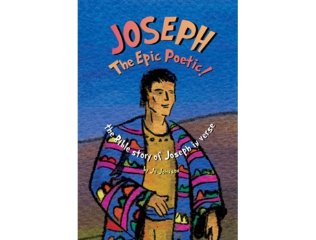 Livro JOSEPH The Epic Poetic! the Bible story of Joseph in verse de Johnson (Inglês)