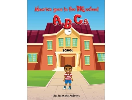 Livro Maurice goes to the BIG school ABCs de JEANNAKA ANDREWS (Inglês)