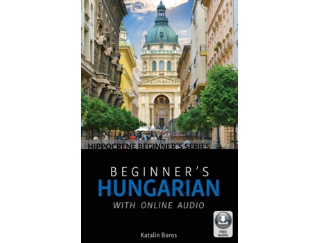 Livro Beginner's Hungarian with Online Audio (Hippocrene Beginner's) Katalin Boros (Inglês)