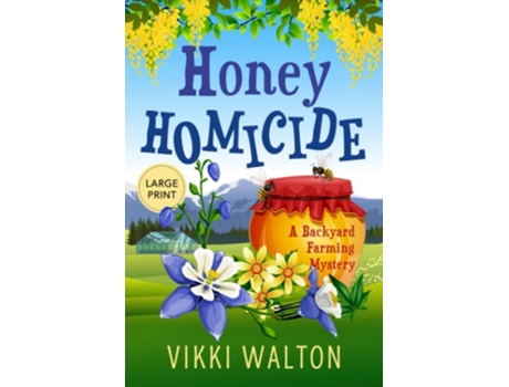Livro Honey Homicide Large Print De Vikki Walton (inglês)