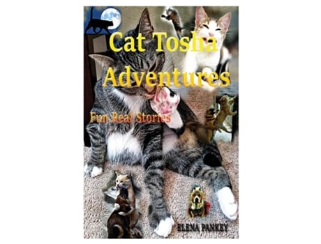 Livro Cat Tosha Adventures Fun Real Stories De Elena Pankey (inglês)