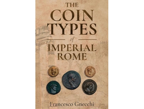 Livro The Coin Types Of Imperial Rome With 28 Plates And 2 Synoptical Tables De Francesco Gnecchi (inglês)