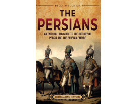 Livro The Persians De Billy Wellman (inglês)