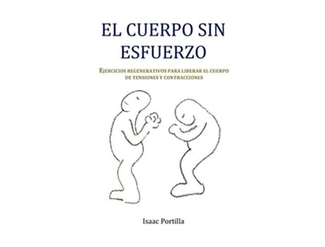 Livro El Cuerpo Sin Esfuerzo De Isaac Portilla (espanhol)