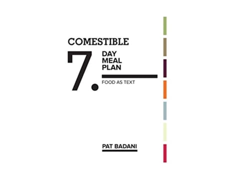 Livro Comestible 7Day Meal Plan Food as Text de Pat Badani (Inglês)