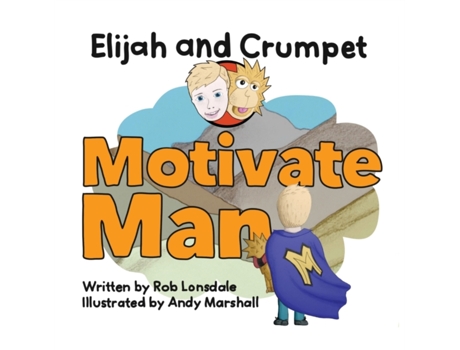 Livro Elijah and Crumpet Motivate Man Rob Lonsdale (Inglês)