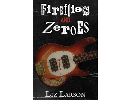 Livro Fireflies and Zeroes de Liz Larson (Inglês)
