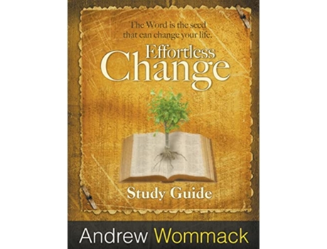 Livro Effortless Change Study Guide de Andrew Wommack (Inglês)