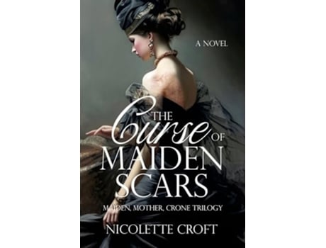 Livro The Curse of Maiden Scars de Nicolette Croft e Historium Press (Inglês)