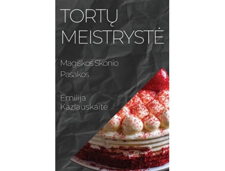 Livro Tortu Meistryste Magiškos Skonio Pasakos de Emilija Kazlauskaite (Inglês)