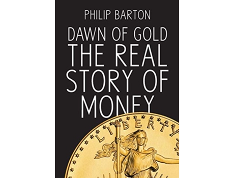 Livro Dawn of Gold de Philip Barton (Inglês)