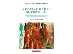 A Inveja É O Vício De Portugal De José Eduardo Franco