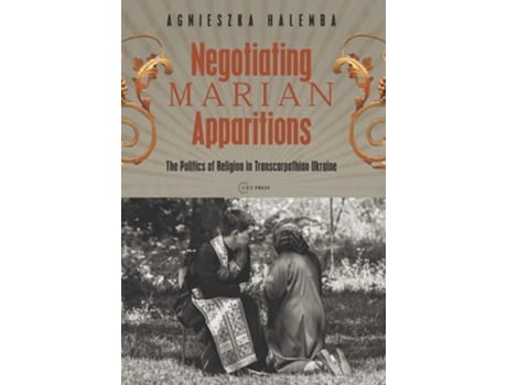 Livro Negotiating Marian Apparitions De Agnieszka Halemba (inglês - Capa Dura)