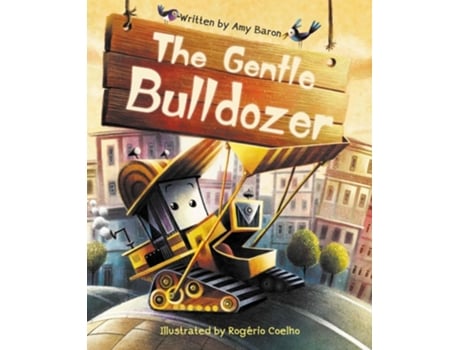 Livro The Gentle Bulldozer de Amy Baron (Inglês - Capa Dura)