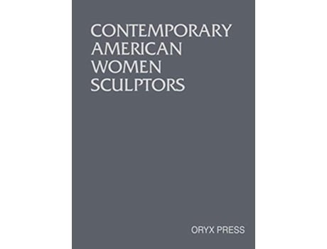 Livro Contemporary American Women Sculptors de Virginia WatsonJones (Inglês)