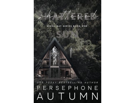 Livro Shattered Sun A Stone Bay Special Edition de Persephone Autumn (Inglês)