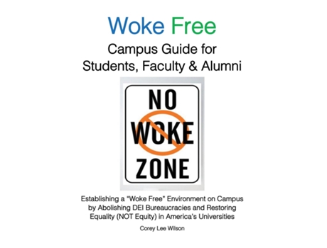 Livro Woke Free Campus Guide for Students, Faculty and Alumni de Corey Lee Wilson (Inglês)