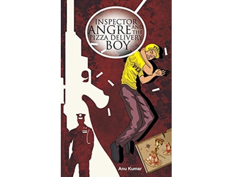 Livro Inspector Angre And The Pizza Delivery Boy De Anu Kumar (inglês)