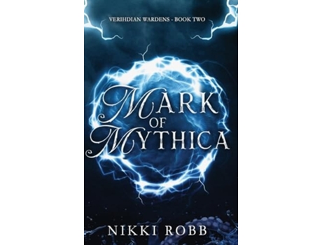 Livro Mark of Mythica de Nikki Robb (Inglês - Capa Dura)