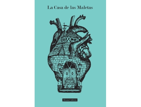 Livro La Casa de las Maletas: Todos llevamos un equipaje por dentro (Spanish Edition) Roxana Calderon (Espanhol)