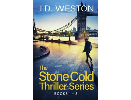 Livro The Stone Cold Thriller Series Books 1 - 3 A Collection Of British Action Thrillers De Jd Weston (inglês)