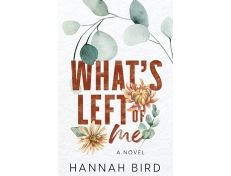 Livro Whats Left of Me de Hannah Bird (Inglês)
