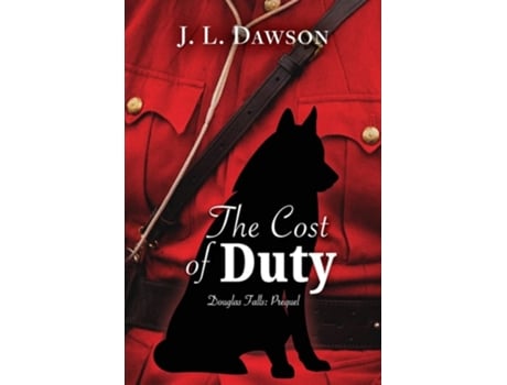 Livro The Cost Of Duty De J L Dawson (inglês)