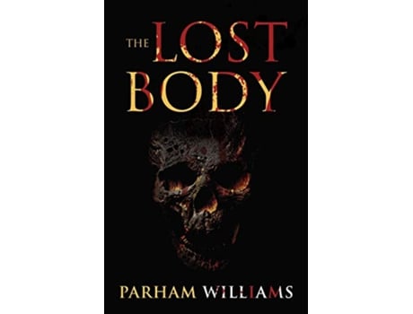 Livro The Lost Body de Parham Williams (Inglês)