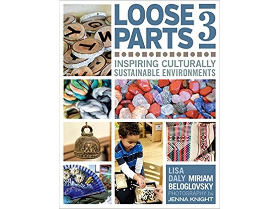 Livro Loose Parts 3 de Miriam Beloglovsky e Lisa Daly (Inglês)