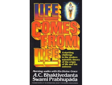 Livro Life Comes from Life de A C Bhaktivedanta Swami Prabhupada (Inglês)