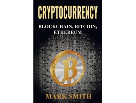 Livro Cryptocurrency 3 In 1 Blockchain Bitcoin Ethereum de Mark Smith (Inglês)