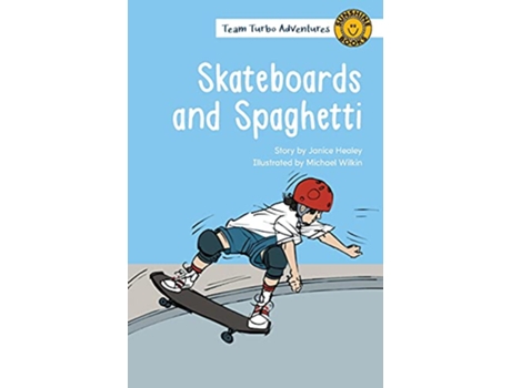 Livro Skateboards and Spaghetti Team Turbo Adventures de Janice Healey (Inglês)