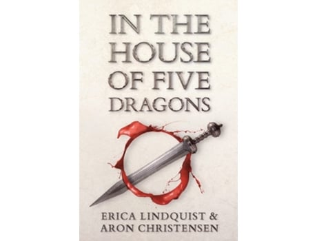 Livro In The House Of Five Dragons De Erica Lindquist E Aron Christensen (inglês)
