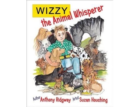Livro Wizzy The Animal Whisperer De Anthony Ridgway (inglês)