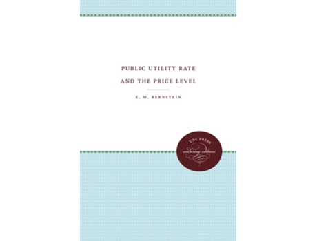 Livro Public Utility Rate Making And The Price Level De E M Bernstein (inglês)