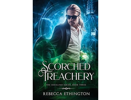 Livro Scorched Treachery De Rebecca Ethington (inglês)