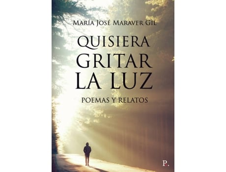 Livro Quisiera gritar la luz de María José Maraver Gil (Espanhol - 2020)