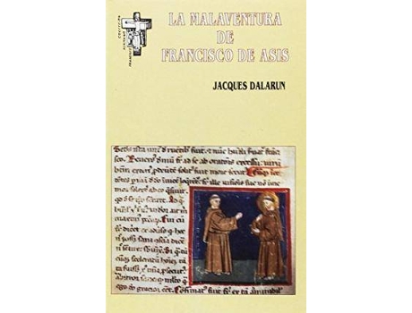 Livro La malaventura de Francisco de Asís de Dalarun, Jacques (Espanhol)