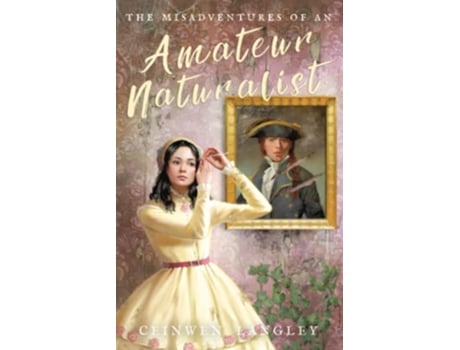 Livro The Misadventures of an Amateur Naturalist Celeste Rossan de Ceinwen Langley (Inglês)