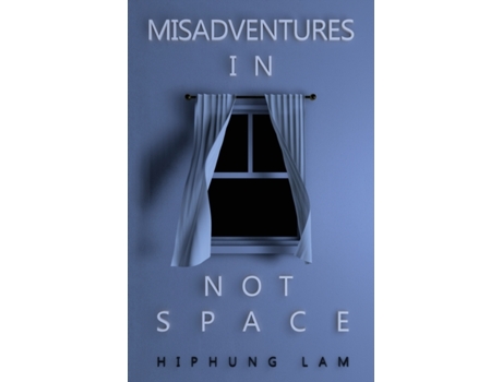 Livro Misadventures in Not Space Hiphung Lam (Inglês)
