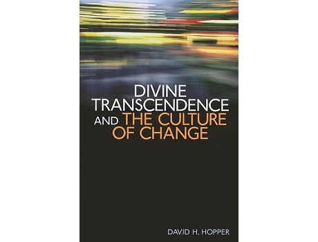 Livro Divine Transcendence and the Culture of Change de David H Hopper (Inglês)