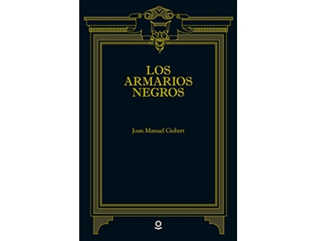 Livro Los armarios negros de Joan Manuel Gisbert (Espanhol)