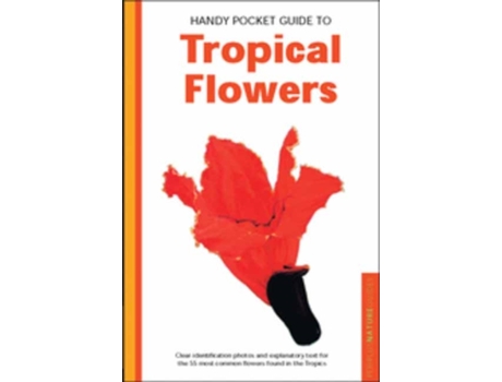 Livro handy pocket guide to tropical flowers de william warren,luca invernizzi tettoni (inglês)