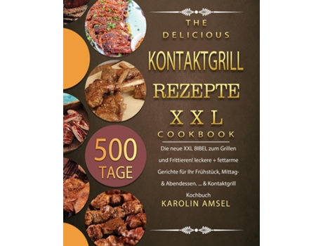 Livro Kontaktgrill Rezepte Xxl 2021 De Karolin Amsel (inglês)